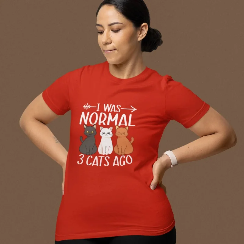 I was normal 3 Cats ago Round Neck Half Sleeve Classic T-Shirt Nylon Fabric Polyester Fabric Spandex Fabric