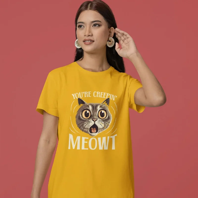 You're Creepin' Meowt Round Neck Half Sleeve Classic T-Shirt Notch Collar Peter Pan Collar Cowl Neck