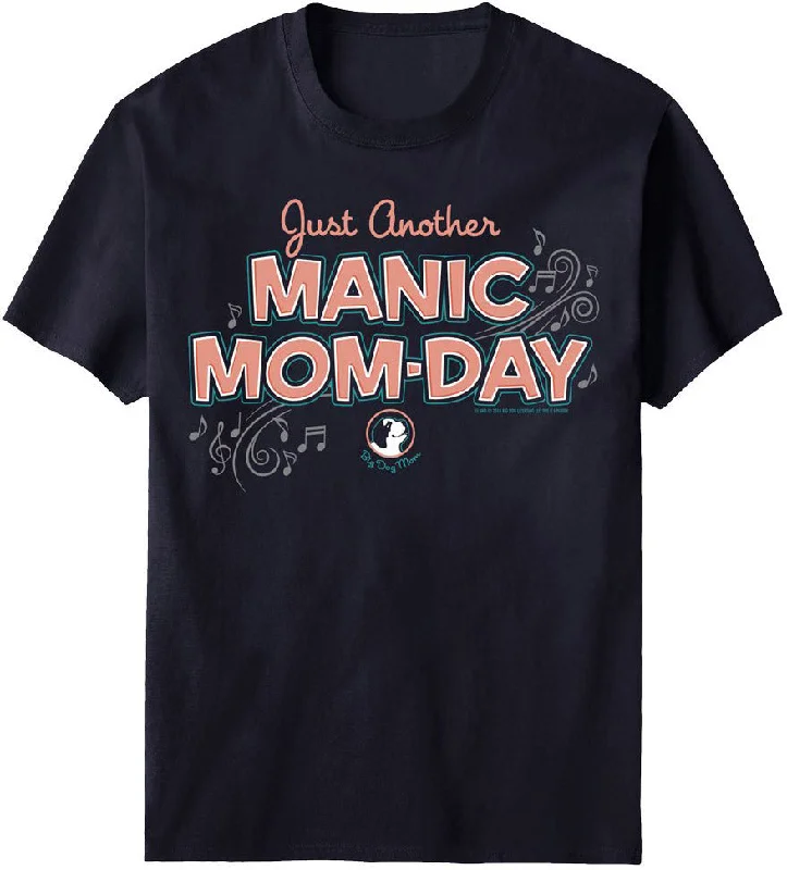 Manic Mom Day T-shirt Terry Blend Velvet Blend Canvas Blend