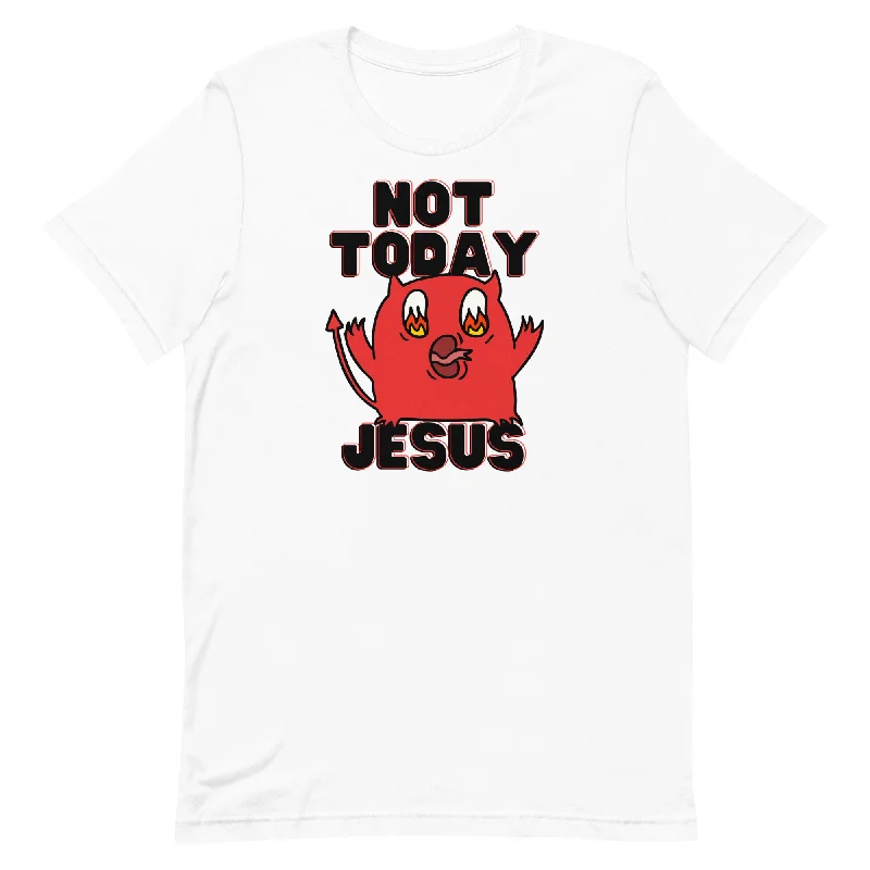 Not Today Jesus Unisex t-shirt Chenille Fabric Brocade Fabric Lace Fabric